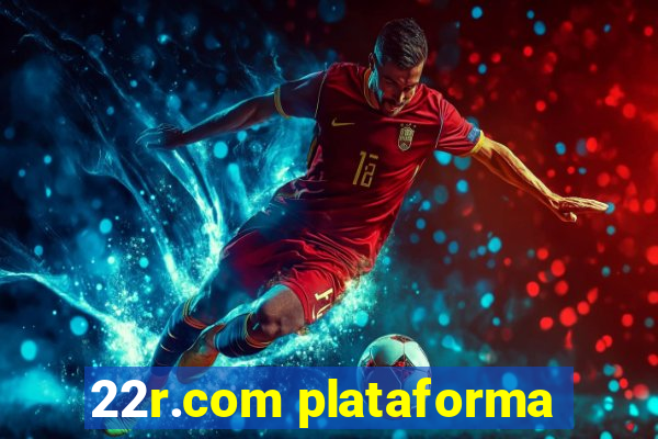 22r.com plataforma